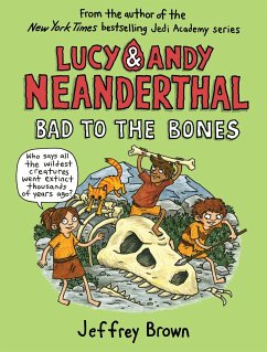 Lucy and Andy Neanderthal: Bad to the Bones - Brown, Jeffrey
