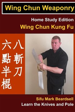 Wing Chun Weaponry - Beardsell, Mark