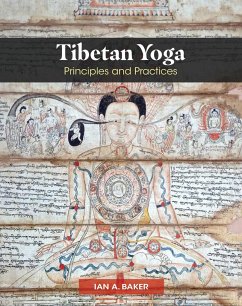 Tibetan Yoga: Principles and Practices - Baker, Ian A.