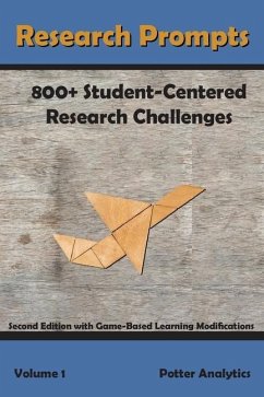 Research Prompts: 800+ Student-Centered, Research Challenges - Potter, Kevin L.