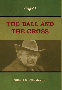 The Ball and The Cross - Chesterton, Gilbert K.