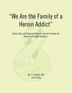 We Are the Family of a Heroin Addict - Ridic, T. I.