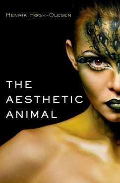 The Aesthetic Animal - Hogh-Olesen, Henrik
