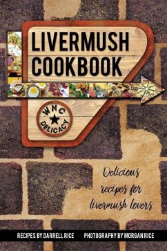 Livermush Cookbook - Rice, Darrell
