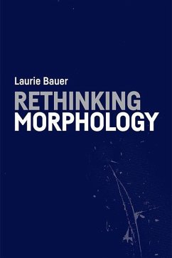 Rethinking Morphology - Bauer, Laurie