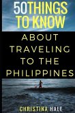 50 Things to Know About Traveling to the Philippines: Manila and Beyond