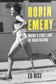 Robin Emery: Maine's First Lady of Road Racing