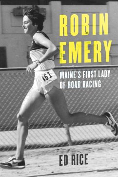 Robin Emery: Maine's First Lady of Road Racing - Rice, Ed