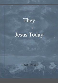 They - Jesus Today - Traumear
