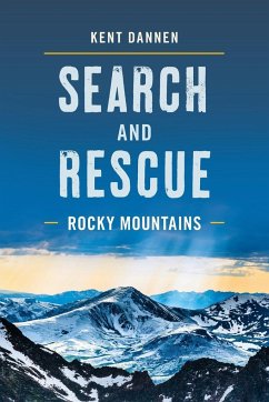 Search and Rescue Rocky Mountains - Dannen, Kent
