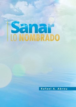 Sanar lo Nombrado - Abreu, Rafael A