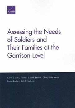 Assessing the Needs of Soldiers and Their Families at the Garrison Level - Sims, Carra S; Trail, Thomas E; Chen, Emily K