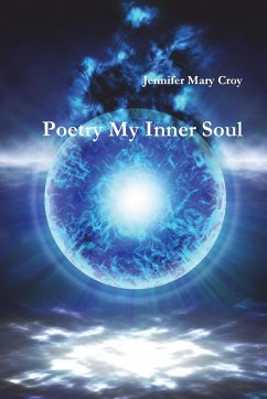 Poetry My Inner Soul - Croy, Jennifer Mary