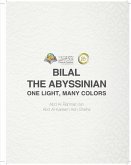 Bilal the Abyssinian One Light, Many Colors