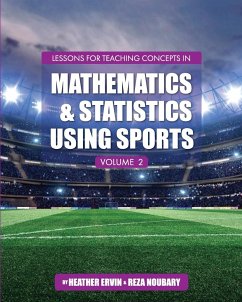 Lessons for Teaching Concepts in Mathematics and Statistics Using Sports, Volume 2 - Noubary, Reza; Ervin, Heather