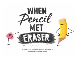 When Pencil Met Eraser - Kilpatrick, Karen; Ramos, Luis O