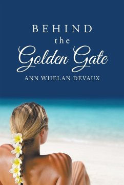 Behind the Golden Gate - Devaux, Ann Whelan