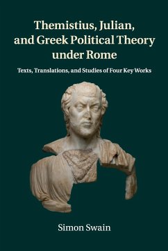 Themistius, Julian, and Greek Political Theory under Rome - Swain, Simon (University of Warwick)