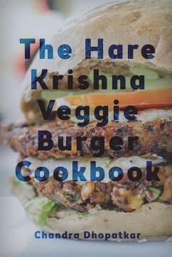 The Hare Krishna Veggie Burger Cookbook - Dhopatkar, Chandra