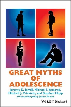 Great Myths of Adolescence - Jewell, Jeremy D; Axelrod, Michael I; Prinstein, Mitchell J; Hupp, Stephen