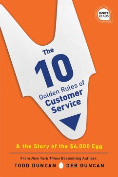 The 10 Golden Rules of Customer Service - Duncan, Todd; Duncan, Deb