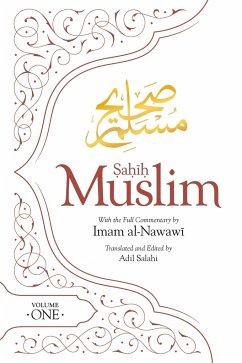 Sahih Muslim (Volume 1): With the Full Commentary by Imam Nawawi - Muslim, Abul-Husain