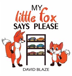 My Little Fox Says Please - Blaze, David