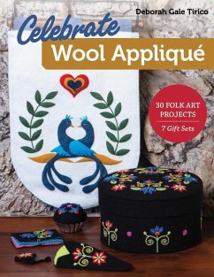 Celebrate Wool Appliqué - Tirico, Deborah Gale