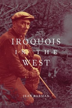 Iroquois in the West - Barman, Jean