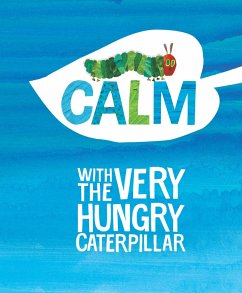 Calm with the Very Hungry Caterpillar - Carle, Eric