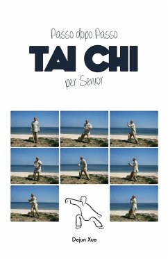 Tai Chi Per Senior, Passo Dopo Passo - Xue, Dejun