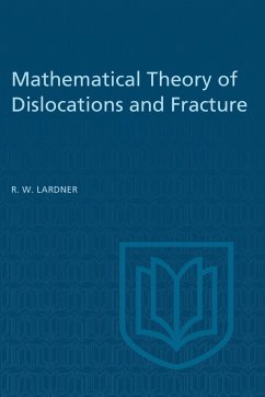 Mathematical Theory of Dislocations and Fracture - Lardner, R W