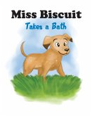 Miss Biscuit Takes a Bath