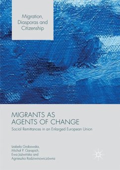 Migrants as Agents of Change - Grabowska, Izabela;Garapich, Michal P.;Jazwinska, Ewa