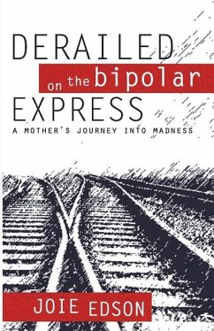 Derailed on the Bipolar Express - Edson, Joie