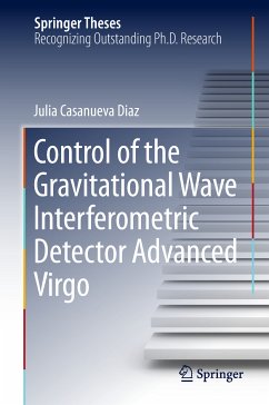 Control of the Gravitational Wave Interferometric Detector Advanced Virgo (eBook, PDF) - Casanueva Diaz, Julia