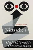 Nietzsche's Unfashionable Observations
