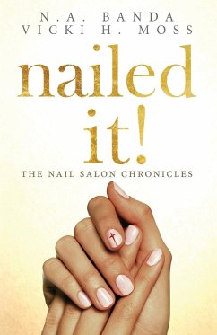 nailed it! - Banda, Natalie; Moss, Vicki H
