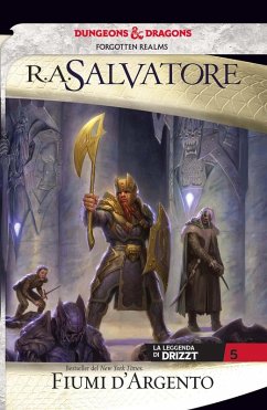 Salvatore, R: Fiumi d'argento. La leggenda di Drizzt. Forgot - Salvatore, R. A.