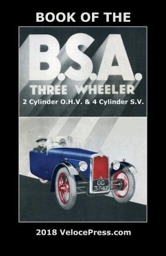 Book of the BSA Three Wheeler 2 Cylinder O.H.V. & 4 Cylinder S.V. - Jelley, H.