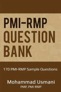 Pmi-Rmp Question Bank: 170 Pmi-Rmp Exam Sample Questions - Usmani, Mohammad Fahad