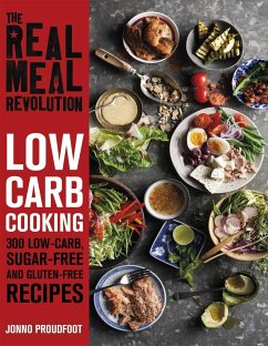 The Real Meal Revolution: Low Carb Cooking - Proudfoot, Jonno