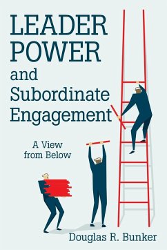 Leader Power and Subordinate Engagement - Bunker, Douglas R.