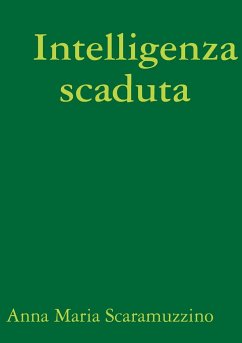 Intelligenza scaduta - Scaramuzzino, Anna Maria