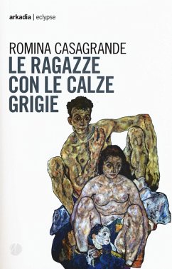 Le ragazze con le calze grigie - Casagrande, Romina