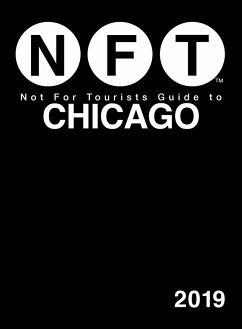 Not for Tourists Guide to Chicago 2019 - Not For Tourists