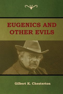 Eugenics and Other Evils - Chesterton, Gilbert K.