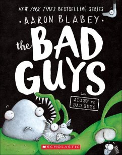 The Bad Guys in Alien Vs Bad Guys - Blabey, Aaron