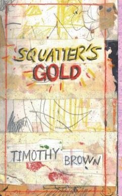 Squatter's Gold: Book 1: Sam White Homeless Mysteries - Brown, Timothy A.