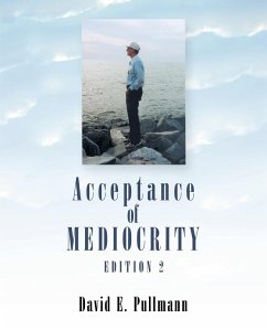 Acceptance of Mediocrity - Pullmann, David E.